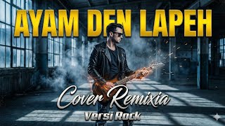 AYAM DEN LAPEH (ROCK COVER) – REMIXIA | Versi Rock Minang Paling Ganas
