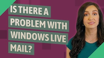 Is there a problem with Windows Live Mail?