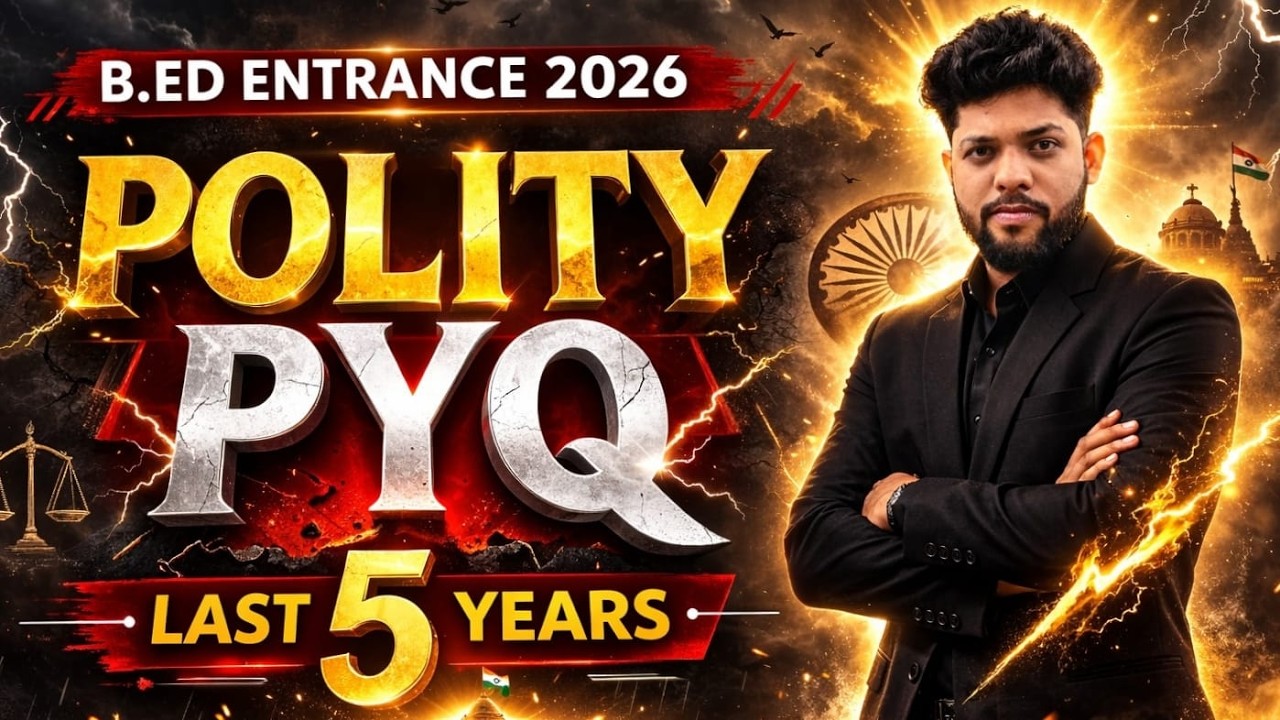 B.Ed 2026 Entrance Exam || Polity Previous Year Questions (Last 5 Years) Complete Analysis #bed2026