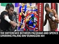 THE DIFFERENCE BETWEEN PACQUIAO AND SPENCE, SPARRING PALANG PINABAGSAK NA NI PACQUIAO