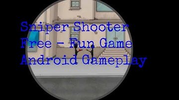 Sniper Shooter Free - Fun Game Android Gameplay