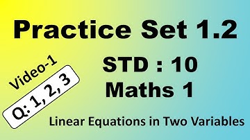 10th Practice Set 1.2  Video 1 | linear equations in two variables | 10th Maths 1 practice set 1.2
