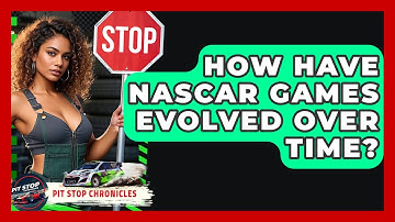 How Have NASCAR Games Evolved Over Time? - Pit Stop Chronicles