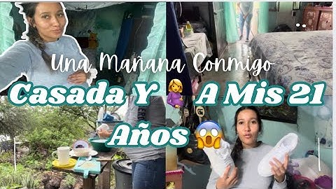 ✅PARTE 1 DE UNA MAÑANA CONMIGO ESTANDO CASADA & 🤰 A MIS 21 años 😱🧹🧼/Liseth Calderón 🧸🎀