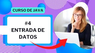Curso Básico de JAVA - Video #04 - Entrada de datos