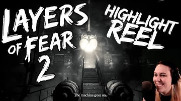 Highlight Reel - Layers of Fear 2 01