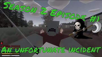 Unturned Modded Hard Mode Season 2  Episode #1 : An unfortunate incident  takes place