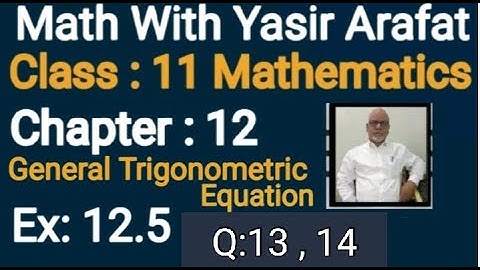Class 11 mathematics | General solution of Trigonometric Equation | Ex: 12.5 | Q: 13, 14 | Hindi