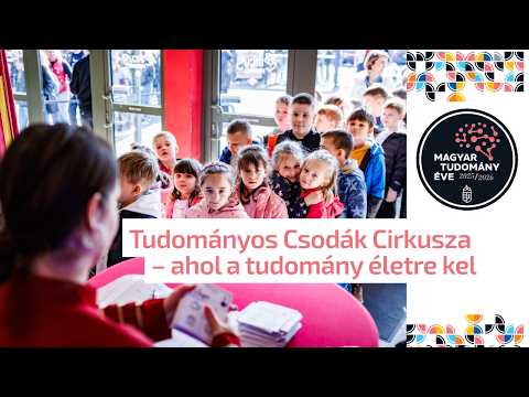 🎪 Tudományos Csodák Cirkusza – ahol a tudomány életre kel ✨ | Aftermovie