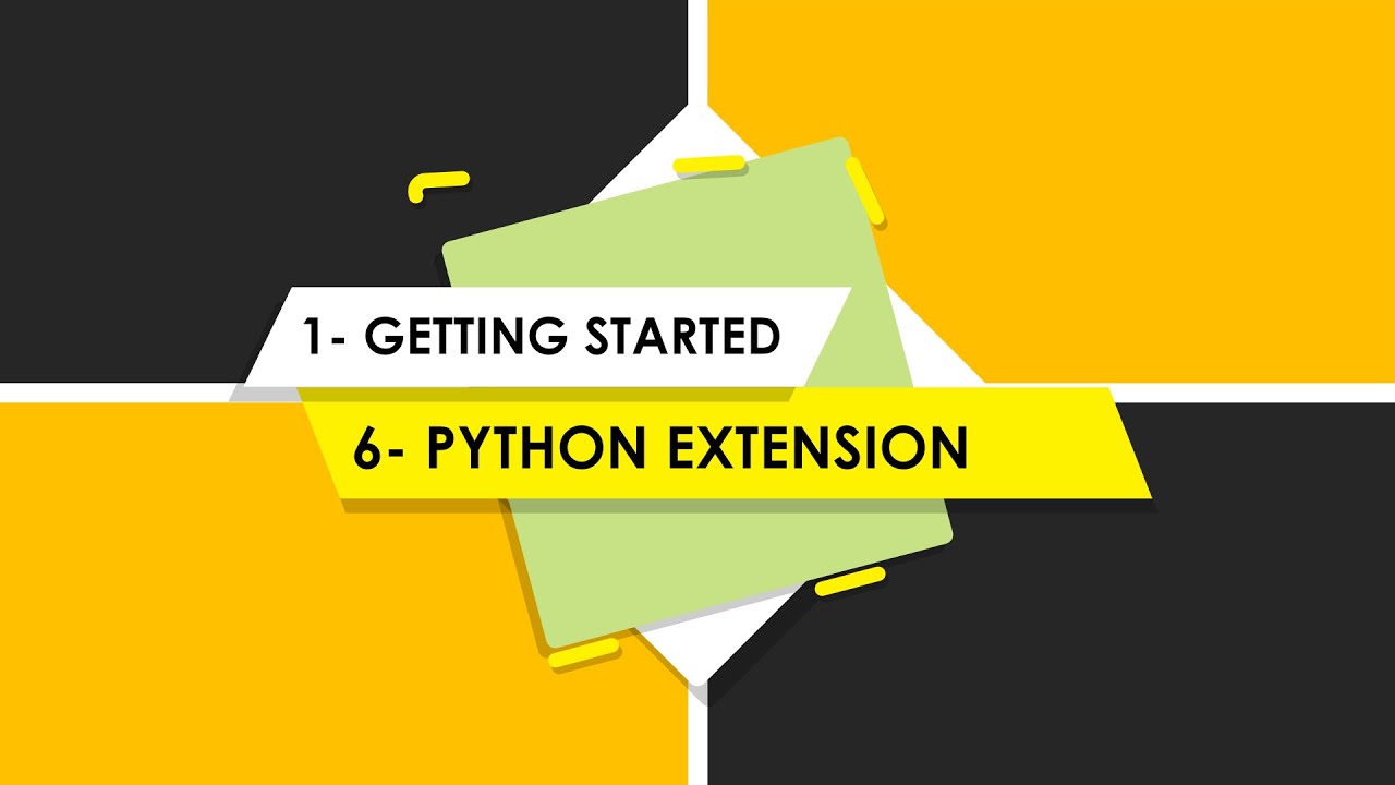 [1-Getting Started] : 6-Python Extension الإمتدادات في لغة بايثون - YouTube