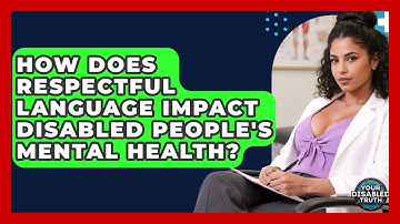 How Does Respectful Language Impact Disabled People