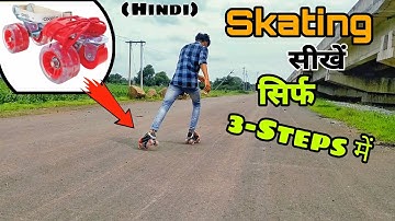 How To Learn Skating in Only 3-Steps / Vishal skater