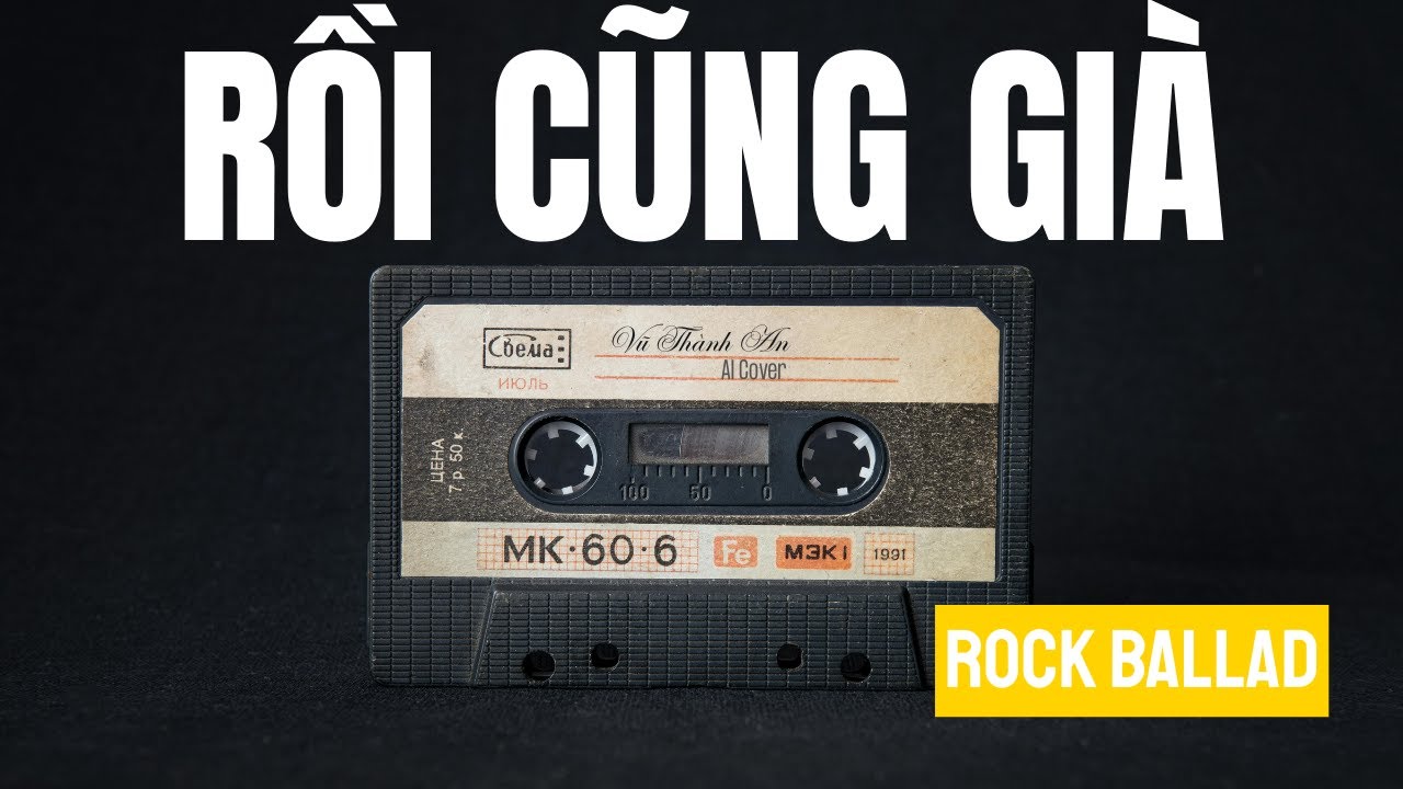 RỒI CŨNG GIÀ - A.I Cover quá đỉnh...!!! #rockballad