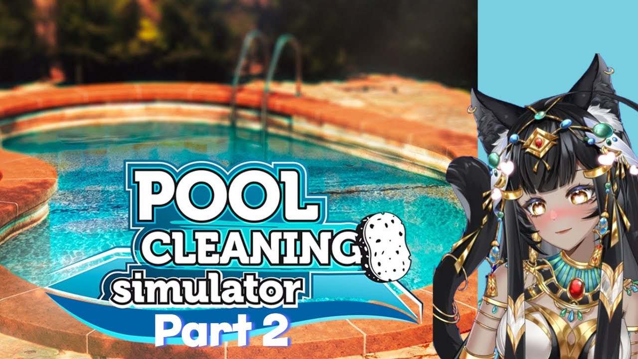 Pool Cleaning Simulator Part 2