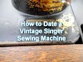 How to Date Your Vintage Singer Sewing Machine #VintageSewingMachine #Vintage #Sewing