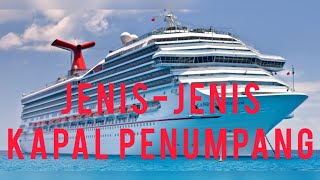 Inilah 3 Jenis Kapal Penumpang Yang Harus Anda Coba, Nomor 1 Paling Keren