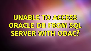 Unable to access Oracle DB from SQL Server with ODAC?