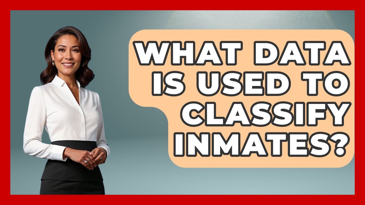 What Data Is Used To Classify Inmates? - Jail & Prison Insider