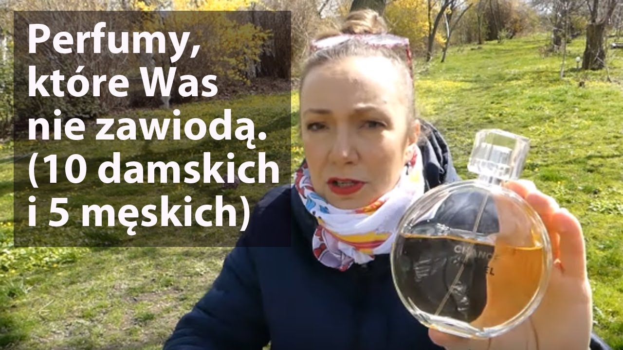 Perfumy, które Was nie zawiodą