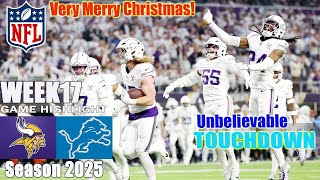 Vikings Vs. Lions 🏈🔥 WEEK 17 | FULL GAME Highlights | DEC.25.2025 🎄 NFL Season