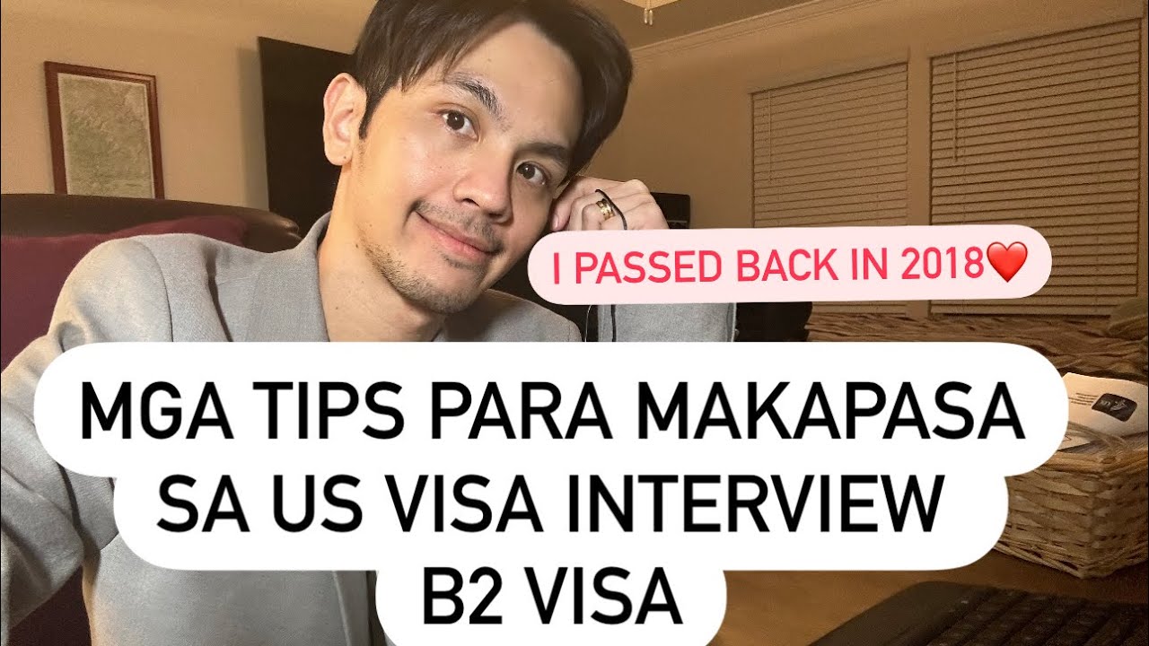 MGA TIPS PARA MAKAPASASA US VISA INTERVIEW B2 VISA