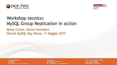 MySQL Day Roma 2017 - MySQL Group Replication in action