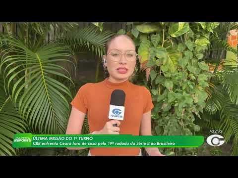 CRB enfrenta o Ceará em última missão do primeiro turno - 21/07/2026