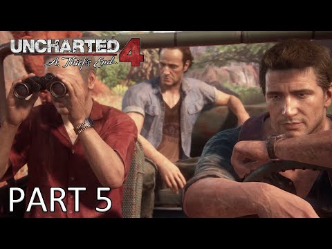 UNCHARTED 4 : A Thief's End - Use Your Brain More & Play - PC Gameplay Walkthrough Part 5