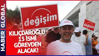Tanju Özcan Duyurdu Chp O 15 İsmi Görevden Alıyor