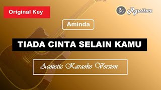 Tiada Cinta Selain Kamu - Aminda ( Acoustic Karaoke Cover ) Original Key Version