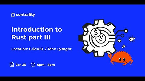 Introduction to Rust part 3/3 | Rust Meetup AKL Jan 25. 2020