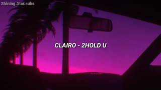 Clairo - 2 Hold U  // traducida al español//