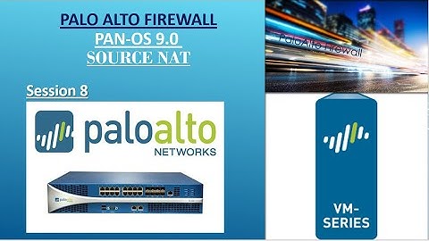 PA FW PAN OS9 Session 08 | S-NAT  With IP & Interface