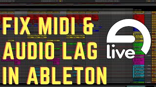 How To Fix MIDI and Audio Lag (Latency) In Ableton Live