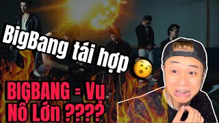 (REACTION) VỤ NỔ LỚN - KHÔNG QUAN TRỌNG | BIGBANG TÁI HỢP ĐẦY ĐỦ 5 THÀNH VIÊN !!