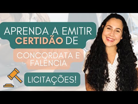 Aprenda a emitir certidão de Concordata e Falência | Licitações