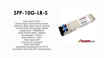 SFP-10G-LR-S  | Cisco Compatible 10GBASE-LR SFP+ SMF 1310nm 10km