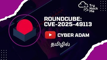 Roundcube CVE-2025-49113 in Tamil | TryHackMe Walkthrough | Cyber Adam