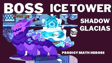 Prodigy Math Game: ICE TOWER IBOSS -  SHADOW GLACIAS