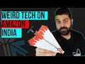 Top Weird Tech We Found On Amazon India : TOP or DROP