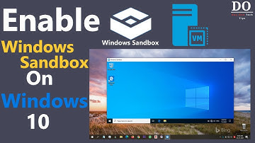 How to enable/configure Windows Sandbox VM on Windows 10