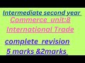Intermediate second year commerce unit-8 International Trade complete revision easy explanation TS