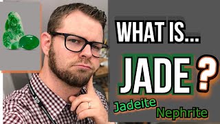 What is JADE? When is it Jadeite? When is it Nephrite? (for the average person to understand)  2021