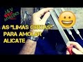 AS "LIMAS CERTAS" PARA AMOLAR ALICATE