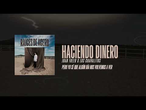 Juan Freer x Los Chavalitos - Haciendo Dinero [Video Lyric]