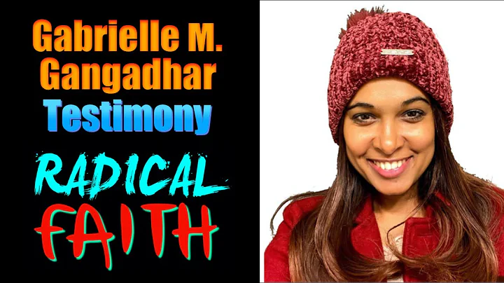 Radical FAITH Today | Gabrielle M. Gangadhar Testi...