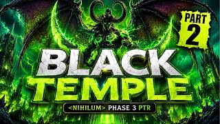 Gaap - Nihilum vs Illidari Council (Phase 3 PTR - Black Temple - Part 2) | TBC Classic Anniversary