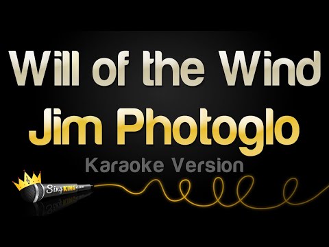 Jim Photoglo Will Of The Wind Karaoke Version