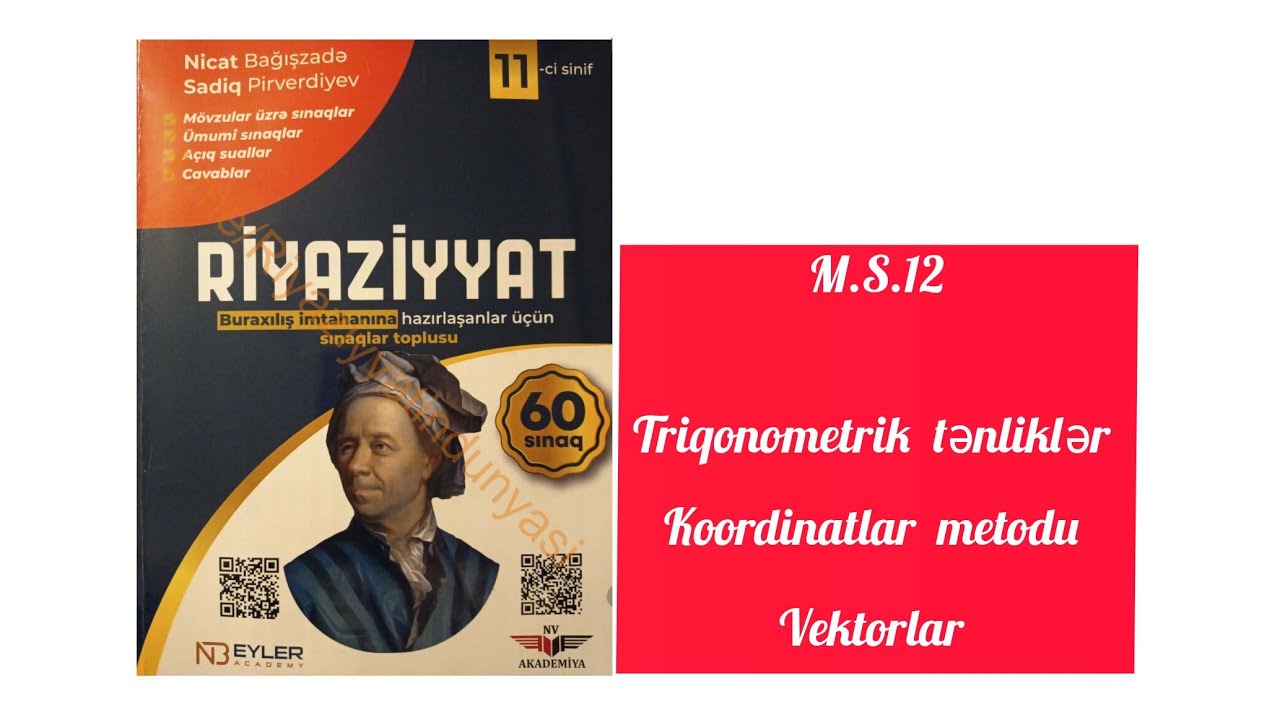 M.S.12 Triqonometrik tənliklər. Koordinatlar metodu.Vektorlar Nicat Bagişzadə 60 sınaq #11cisinif