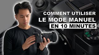 Comment utiliser le MODE MANUEL en photographie